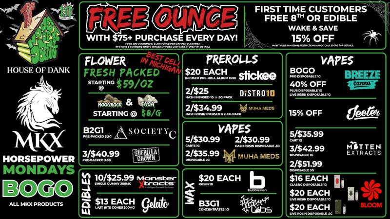 HOUSE OF DANK KALAMAZOO REC 🚨FREE OUNCE FIRST 300 CUSTOMERS W/ $75 PURCHASE