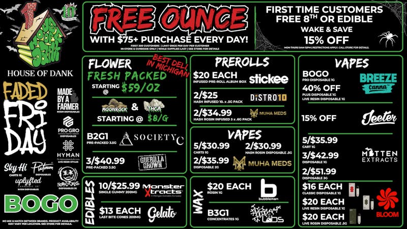 HOUSE OF DANK FORT ST REC 🚨FREE OUNCE FIRST 300 CUSTOMERS W/ $75 PURCHASE