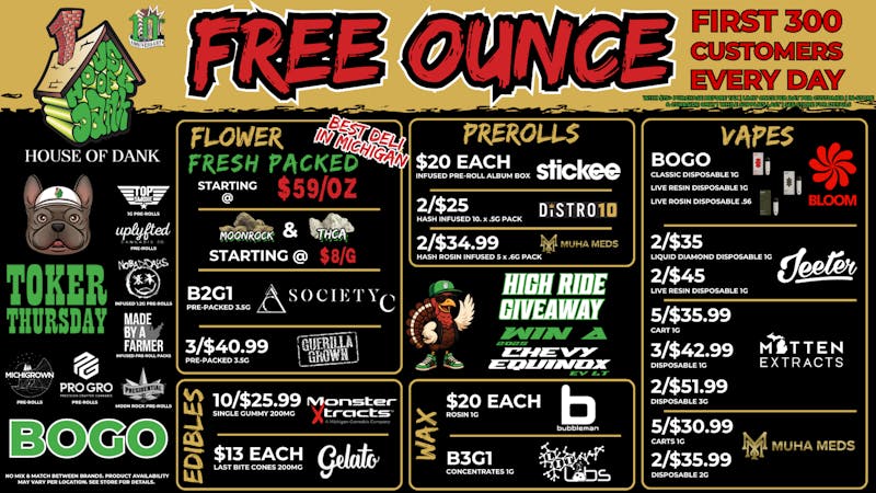 HOUSE OF DANK FORT ST REC 🚨FREE OUNCE FIRST 300 CUSTOMERS W/ $75 PURCHASE