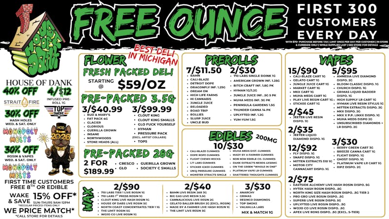 HOUSE OF DANK KALAMAZOO REC 🚨FREE OUNCE FIRST 300 CUSTOMERS W/ $75 PURCHASE