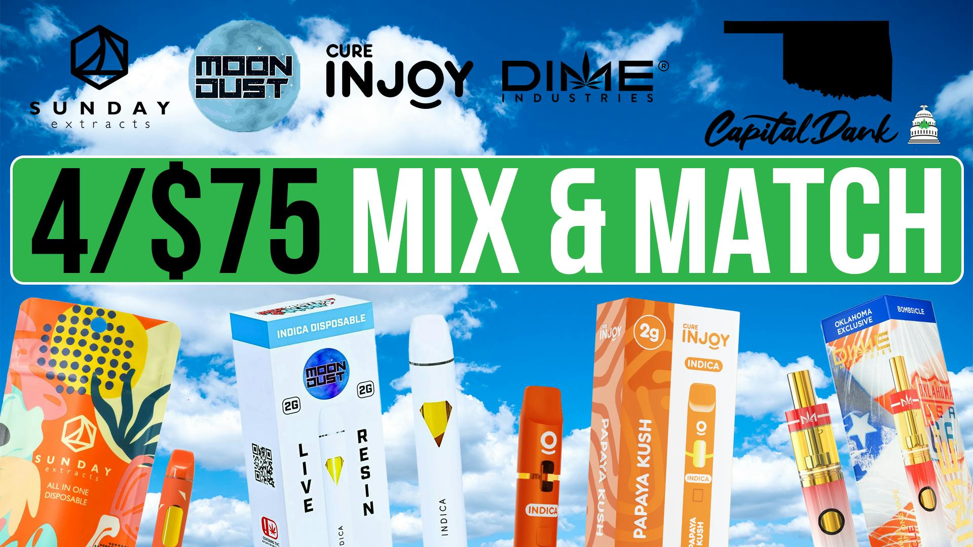 Capital Dank - Tulsa 4/$75 2G DIME, INJOY, SUNDAY & MOON DUST DISPOS