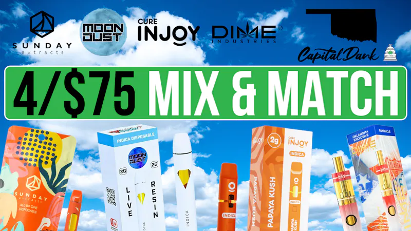 Capital Dank - Tulsa 4/$75 2G DIME, INJOY, SUNDAY & MOON DUST DISPOS