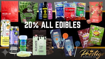 Prestige Cannabis Co. 20% ALL EDIBLES !!