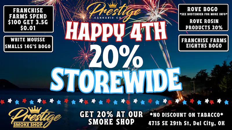 Prestige Cannabis Co. HAPPY 4TH OF JULY, 20% STOREWIDE!
