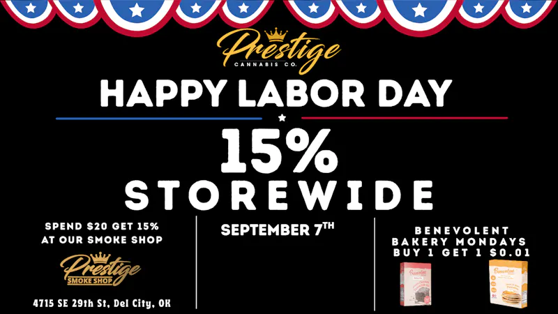 Prestige Cannabis Co. (OPEN 24/7) HAPPY LABOR DAY ! 15% STOREWIDE!