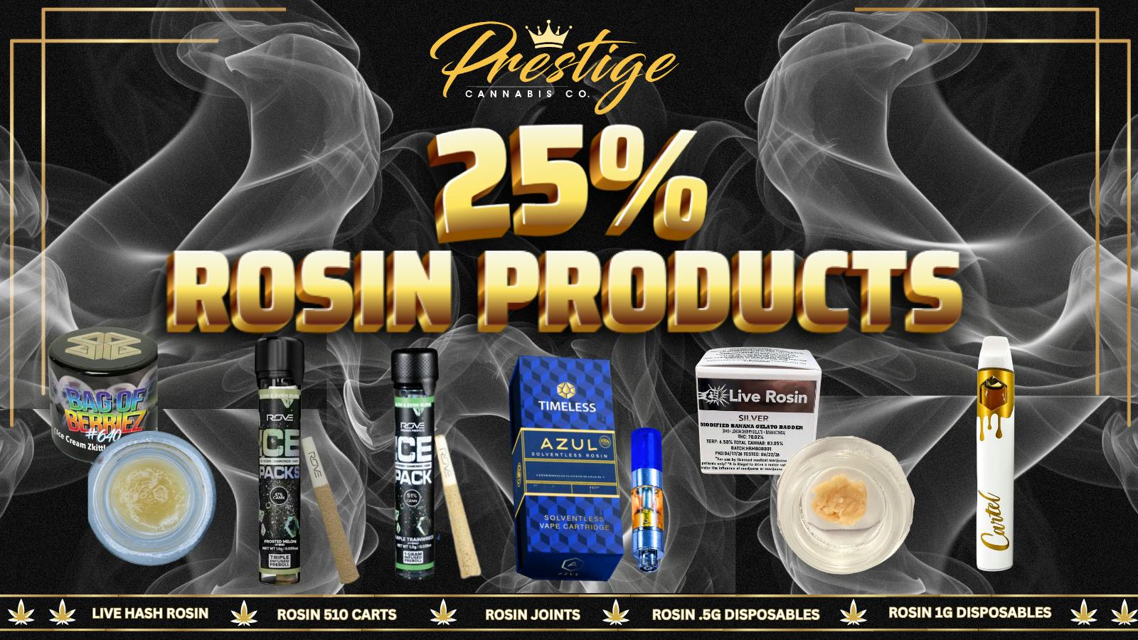 Prestige Cannabis Co. (OPEN 24/7) 25% ALL ROSIN PRODUCTS !