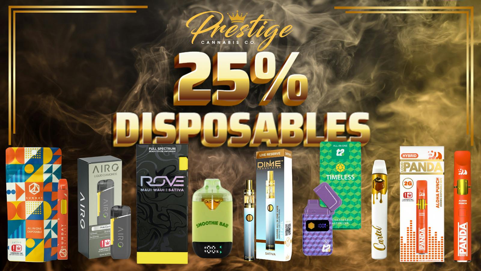 Prestige Cannabis Co. TAKE 25% OUR DISPOSABLES!