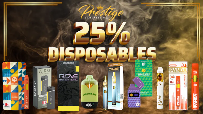 Prestige Cannabis Co. TAKE 25% OUR DISPOSABLES!