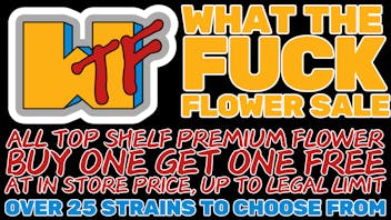 Morgan Road Rx WHAT THE FUCK FLOWER BOGO!