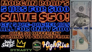 Morgan Road Rx 5 for $100 Jarred Flower 1/8ths!