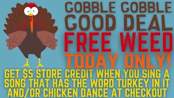 Morgan Road Rx GOBBLE GOBBLE FREE WEED!