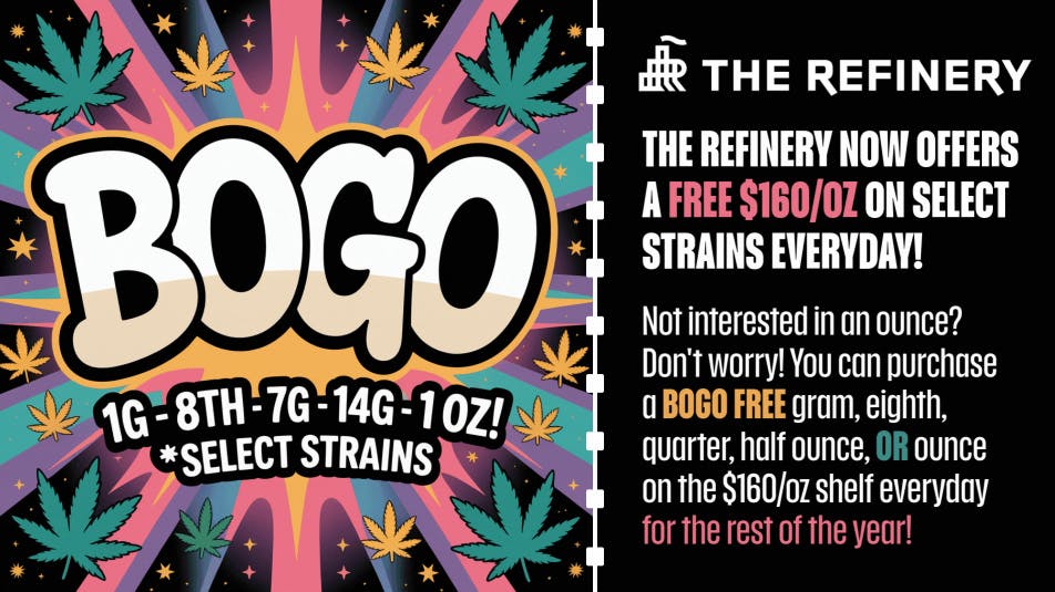 The Refinery BOGO FREE oz everyday top shelf!