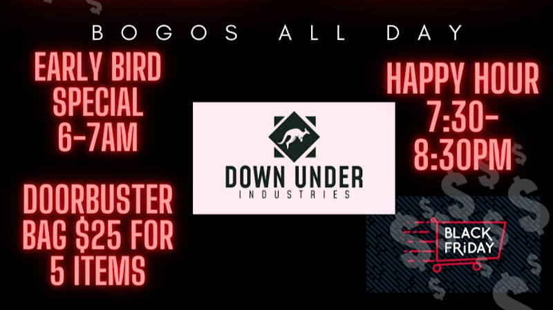 Down Under Industries Dispensary Black Friday Deals