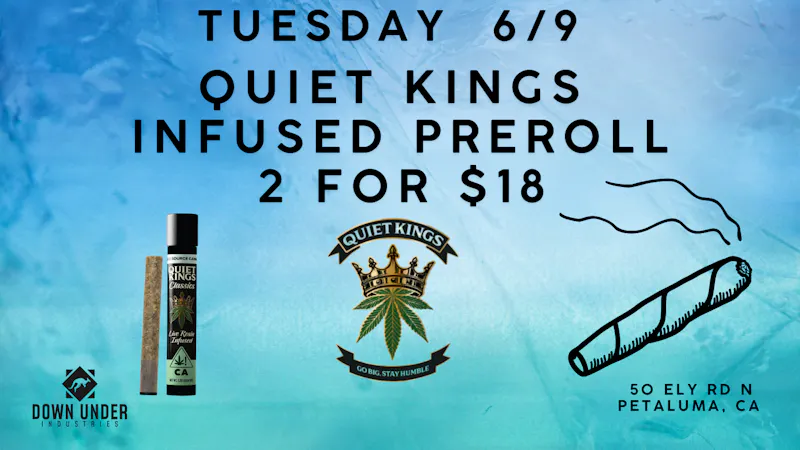 Down Under Industries - Marin Quiet Kings Infused Preroll 2 for $18