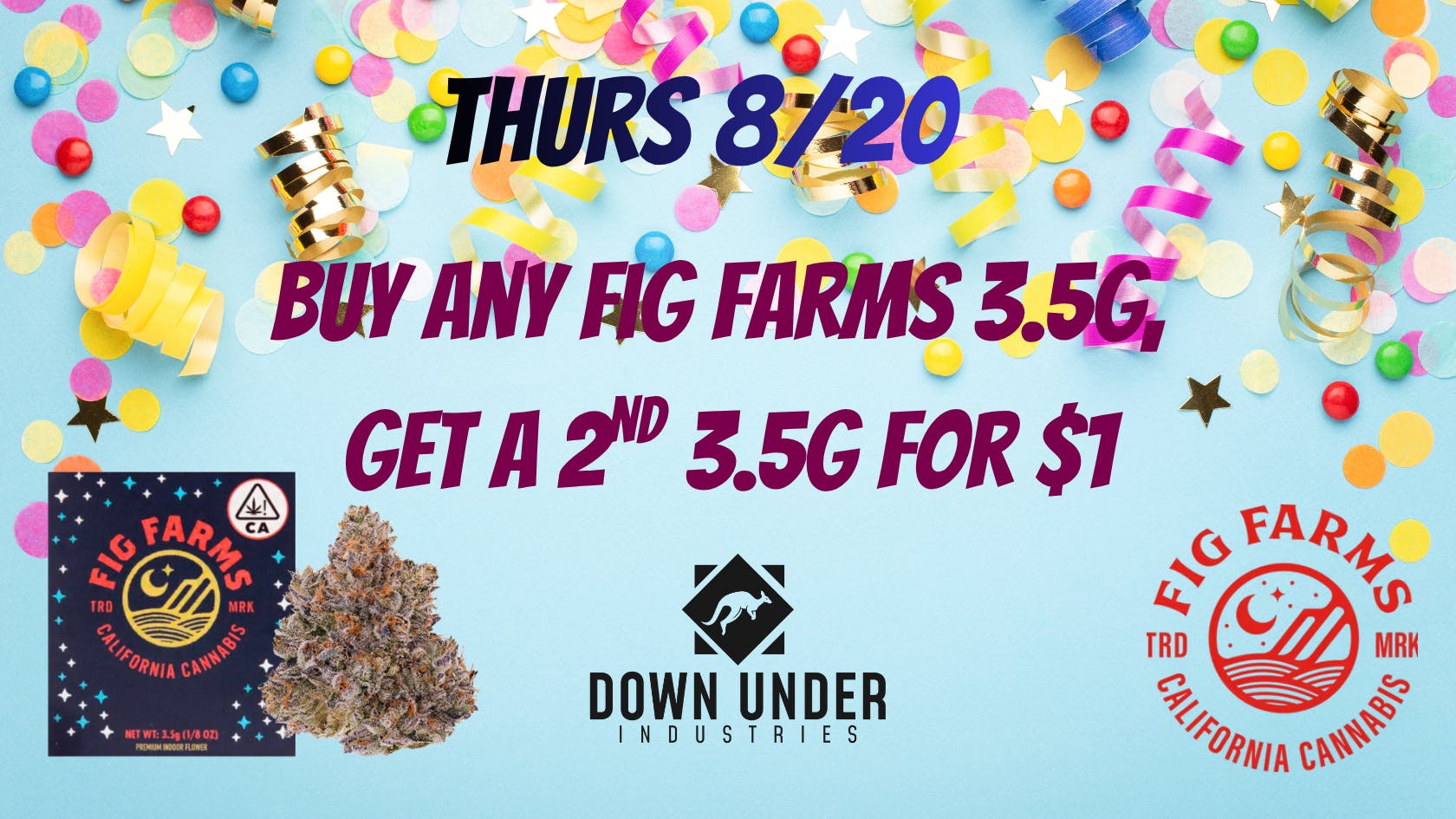 Down Under Industries - Marin Fig Farms 3.5g BOGO