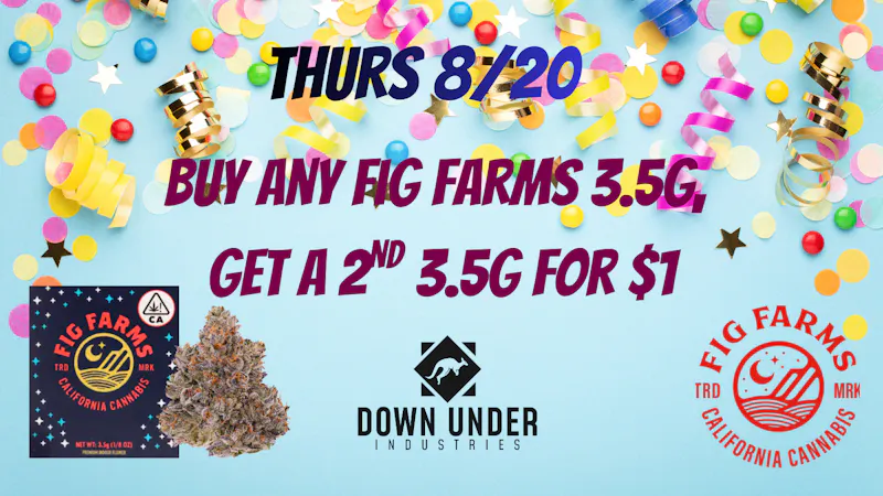 Down Under Industries - Marin Fig Farms 3.5g BOGO
