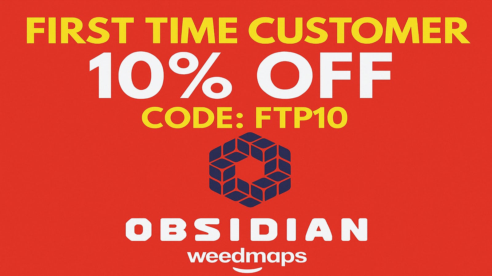Obsidian Dispensary 🔥First Time Online Purchase🔥💨💨