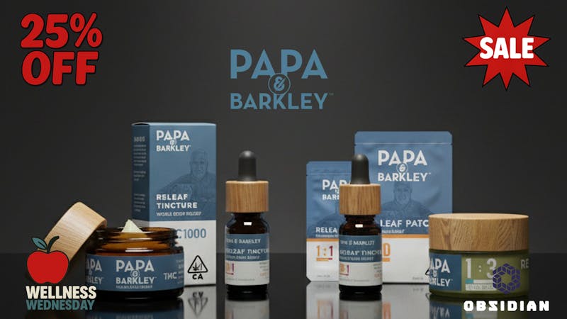 Obsidian Dispensary 🌿💧 Wellness Wednesday – 25% OFF Papa & Barkley!