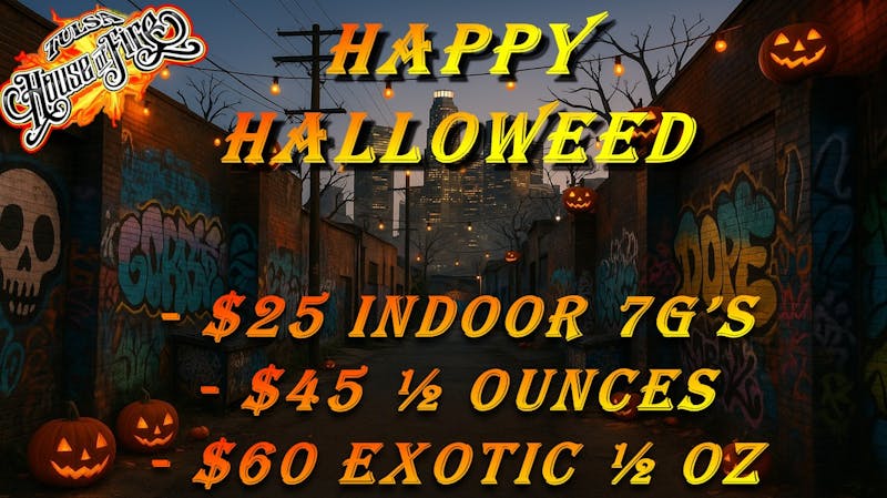 Tulsa House of Fire - 24/7 (Never Closed) FLOWER SO GOOD ITS SPOOKY!!
