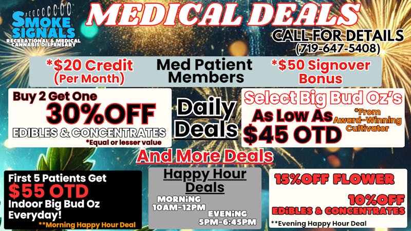 Smoke Signals $45OTD Big Bud Flower Oz & Other Medical Deals!