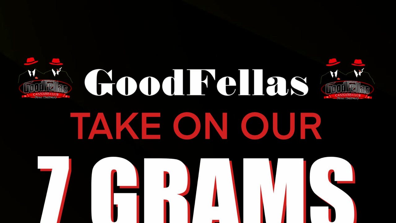 Goodfellas - Pomona 7 GRAM SALE $40 ON SELECT FLOWER
