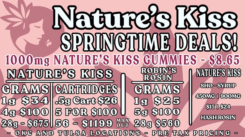 Nature's Kiss Tulsa Rosin 4 for $100 EVERY DAY