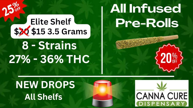 Canna Cure Dispensary II - Stillwater Elite Shelf25%OFF All Infused Pre-Rolls20%OFF!