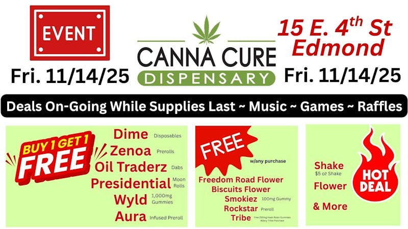 Canna Cure Dispensary III - Edmond: NOW OPEN! Tax Included Pricing 11/14 - Grand Opening Event!!!