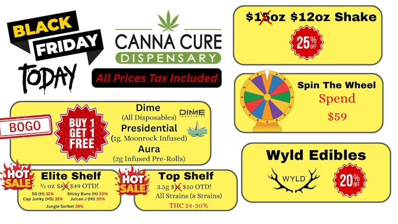 Canna Cure Dispensary: Tax Included Pricing BogoDeals!!EliteShelf40%OFF!!