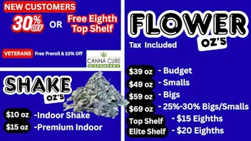 Canna Cure Dispensary: Tax Included Pricing 30% OFF or Free Eighth of Top Shelf-New Customer