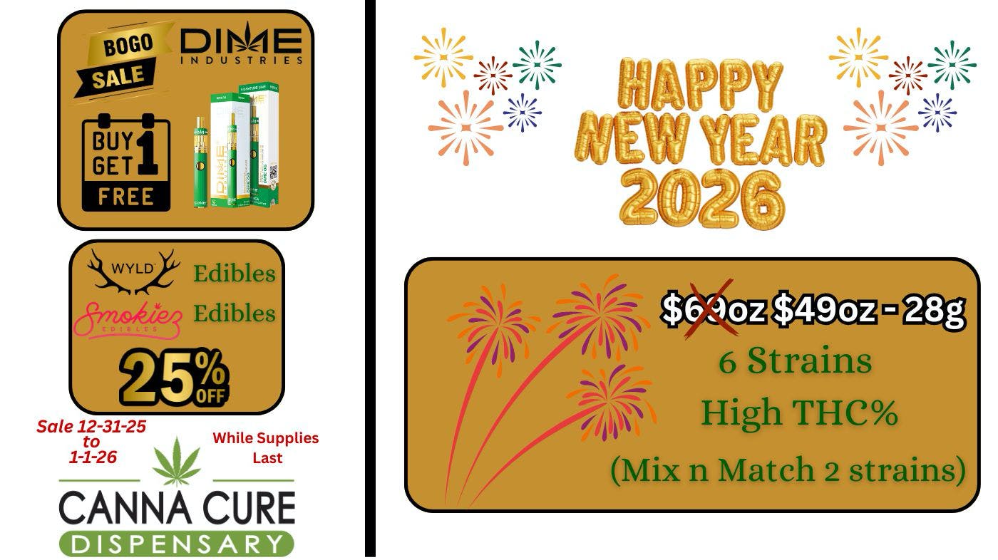 Canna Cure Dispensary: Tax Included Pricing Exotic$69oz Sale for$49oz Also DIMEBOGO DEALS!!