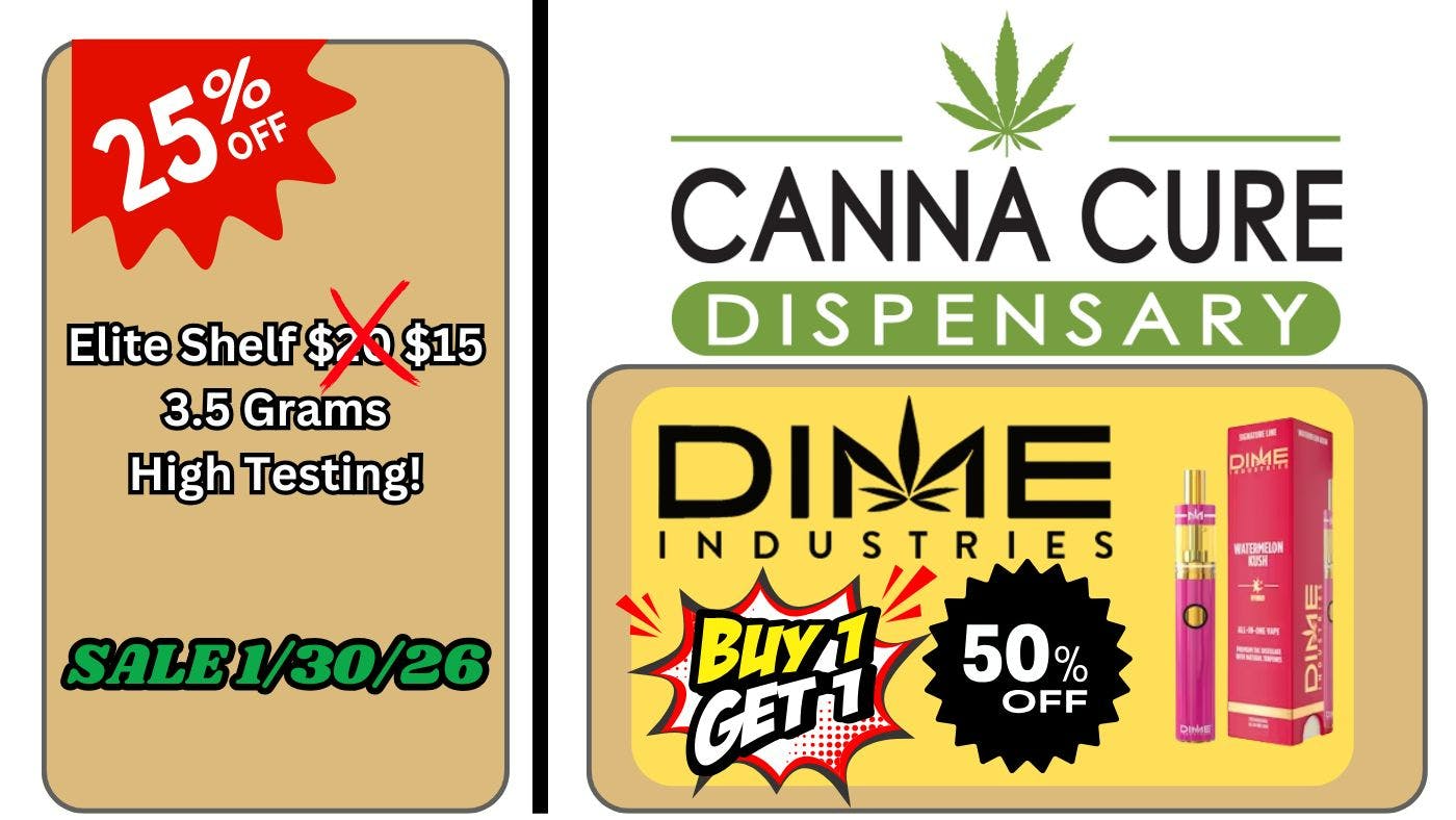 Canna Cure Dispensary II - Stillwater: Tax Included Pricing EliteShelf25%OFF Dime Buy1Get50%OFF!!!!