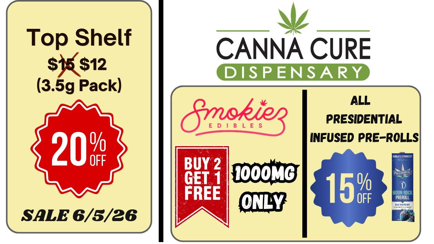 Canna Cure Dispensary II - Stillwater: Tax Included Pricing TopShelf20%OFF! Presidential15%OFF!SmokiezBOGO!!