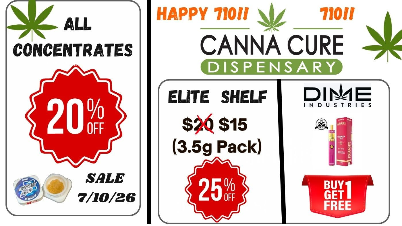 Canna Cure Dispensary: Tax Included Pricing DimeBuy1Get1free!! DAbs20%OFF!! EliteShelf25%OFF!!