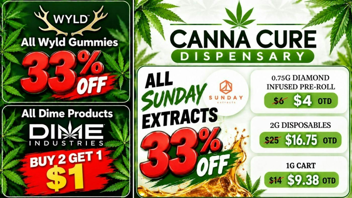 Canna Cure Dispensary: Tax Included Pricing DimeBuy2Get1 Sunday33%OFF! Wyld33%OFF!