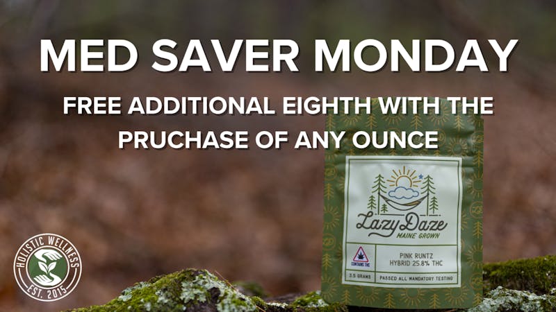 Holistic Wellness (By Appointment Only) Med Saver Monday Free 1/8 with an Oz purchase