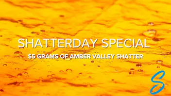 Snoochiez Shatterdays $5 Amber Valley Shatter Grams