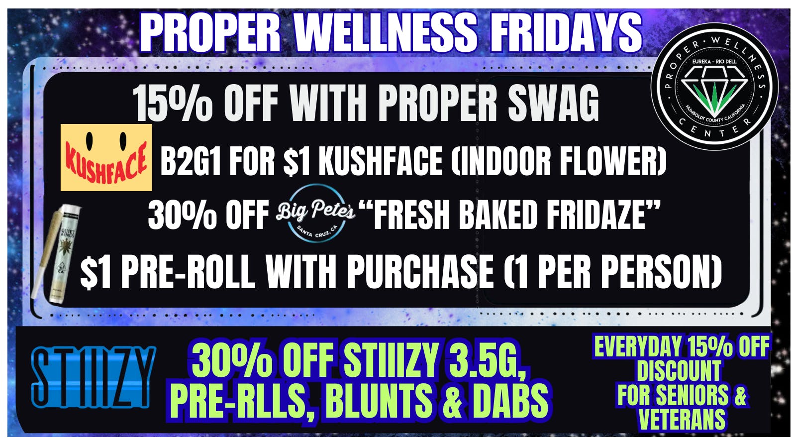 Proper Wellness Center 30% Off STIIIZY (dabs, prerolls, flower, blunts)
