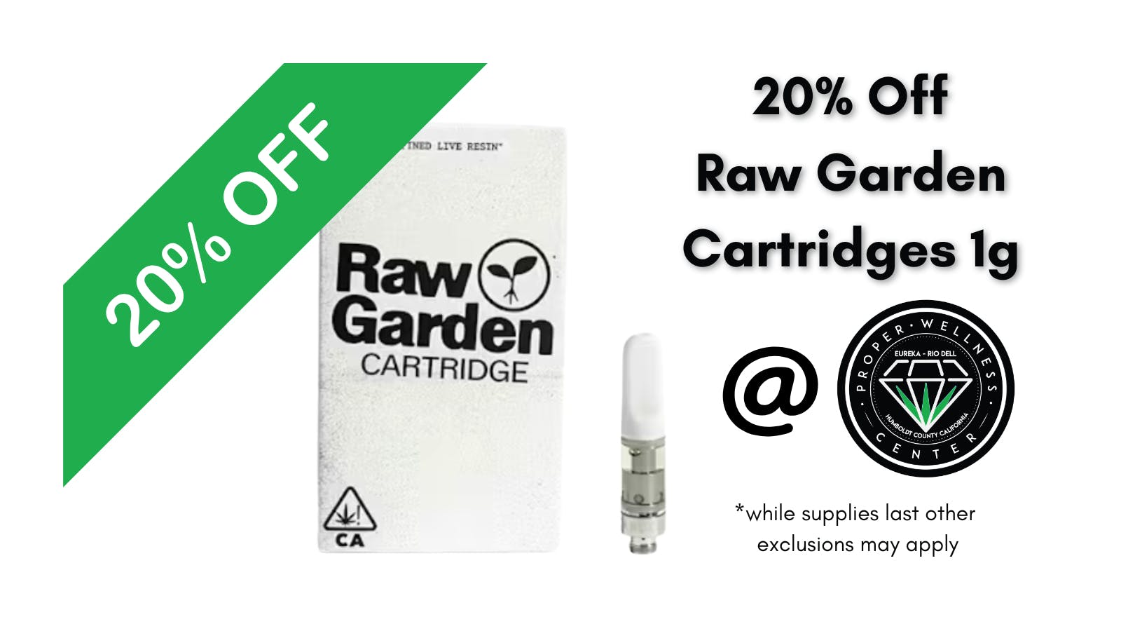 Proper Wellness Center 20% Off Raw Garden 1g Cartridges (AIOs excluded)