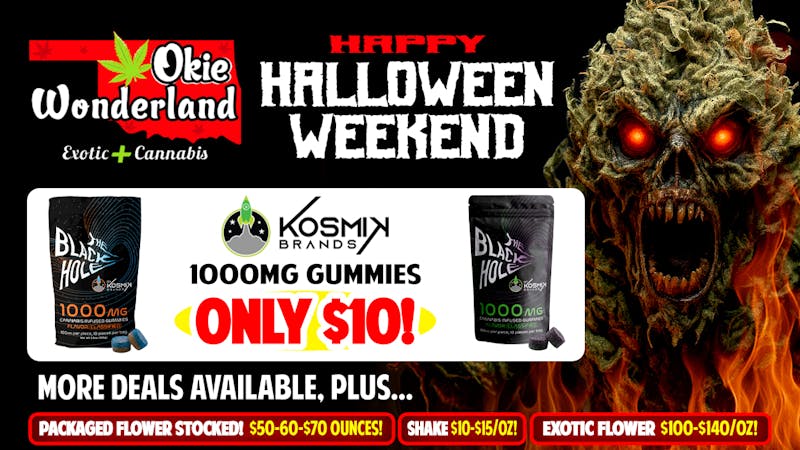 Okie Wonderland - West Tulsa/Sapulpa 🔥 KOSMIK BLACK HOLE 1000MG GUMMIES ONLY $10!🔥