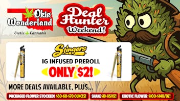 Okie Wonderland OKC/The Village 🔥 STINGERS 1G INFUSED PREROLL ONLY $2! 🔥
