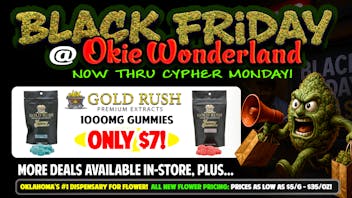 Okie Wonderland - Broken Arrow Coweta 🔥🌲GOLD RUSH 1000MG GUMMIES ONLY $7!🌲🔥