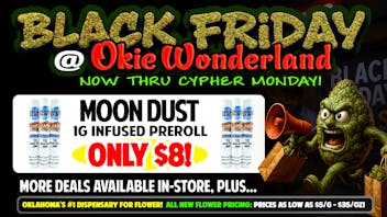 Okie Wonderland - West Tulsa/Sapulpa 🔥🌲 MOONDUST 1G INFUSED PREROLL ONLY $8! 🌲🔥
