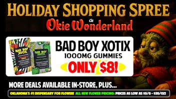 Okie Wonderland - Owasso 🔥🌲BAD BOY XOTIX 1000MG GUMMIES ONLY $8!🌲🔥