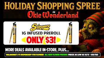 Okie Wonderland - Claremore 🔥🌲STINGERS 1G INFUSED PREROLL ONLY $3!🌲🔥
