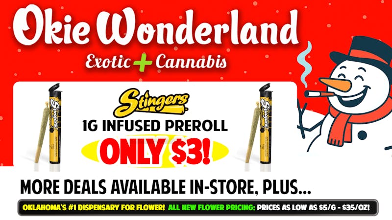 Okie Wonderland Riverside & 101st 🔥🌲STINGERS 1G INFUSED PREROLL ONLY $3!🌲🔥