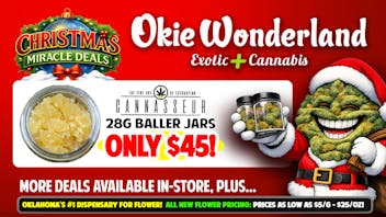 OKIE WONDERLAND JENKS: NOW OPEN! 🌲🔥CANNASSEUR 28G BALLER JARS ONLY $45!🔥🌲