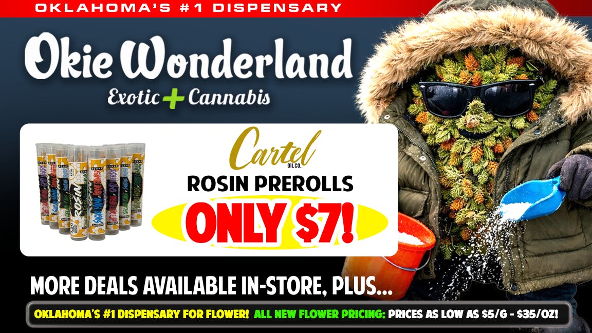 Okie Wonderland - Owasso 🔥🔥 CARTEL ROSIN PREROLLS 🔥🔥🔥🔥🔥 ONLY 7!!🔥🔥