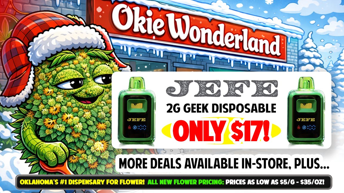 Okie Wonderland OKC/The Village 🔥JEFE 2G GEEK DISPO ONLY $17🔥