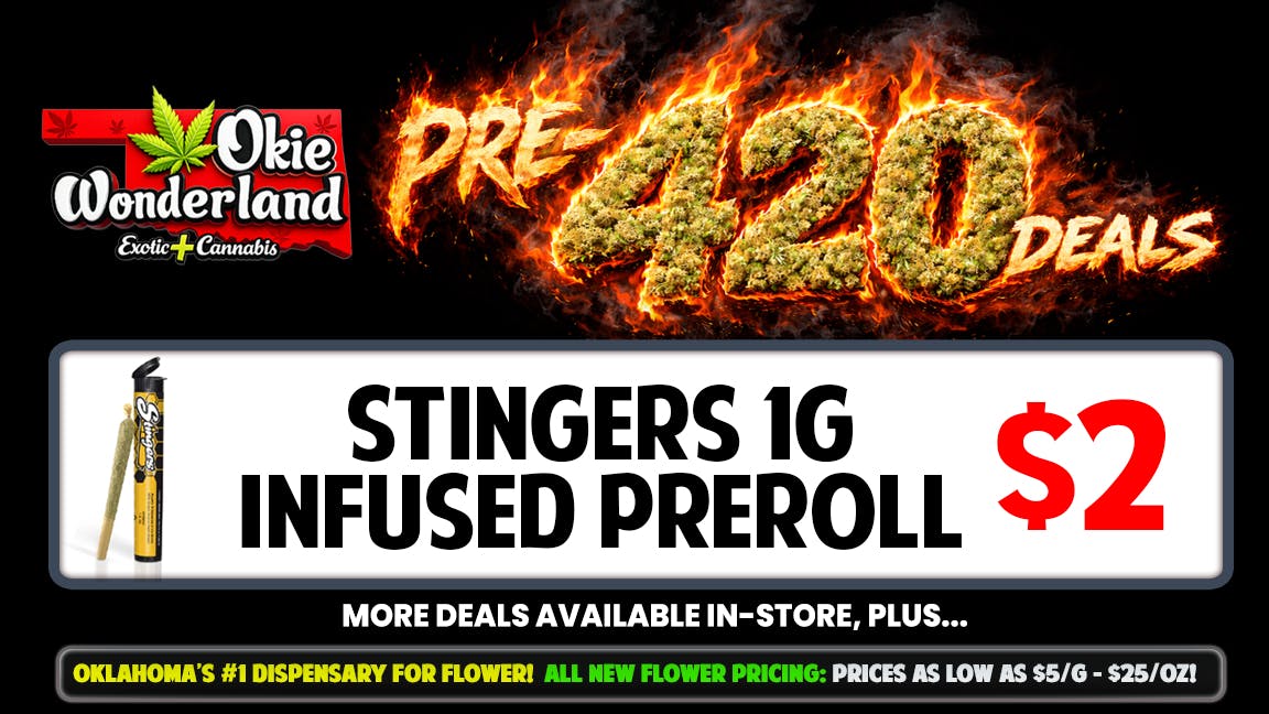 Elite Dispensary Mustang by Okie Wonderland - Now Open! 🔥 STINGERS INFUSED 1G PREROLL ONLY $2!!! 🔥